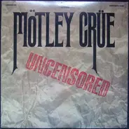 Mötley Crüe - Uncensored