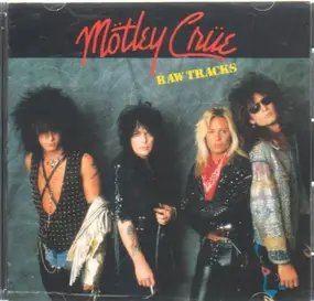 Mötley Crüe - Raw Tracks