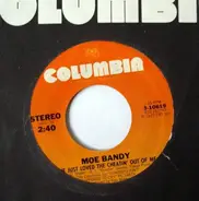 Moe Bandy - She Just Loved The Cheatin' Out Of Me / Up To Now I've Wanted Everything But You