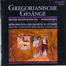 CD - Mönchsschola Der Erzabtei St. Ottilien , P. Johannes Berchmans Göschl - Gregorianische Gesänge - Erster Fastensonntag / Passionszeit