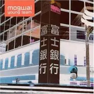 Mogwai - Mogwai Young Team