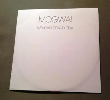 Mogwai - Mexican Grand Prix