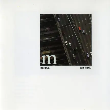 Mogwai - Ten Rapid (Collected Recordings 1996 - 1997)