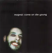 Mogwai - Come on Die Young