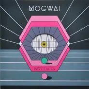 Mogwai - Rave Tapes