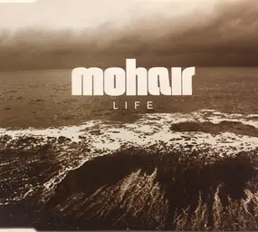 MOHAIR - Life