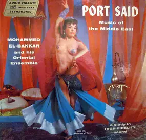 Mohammed El-Bakkar & His Oriental Ensemble - Port Said - Music Of The Middle East