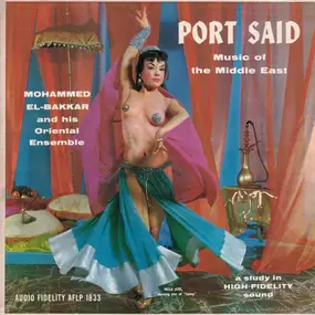 Mohammed El-Bakkar & His Oriental Ensemble - Port Said