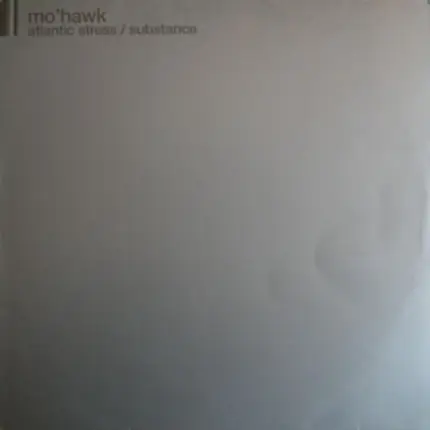 Mo'Hawk - Atlantic Stress / Substance
