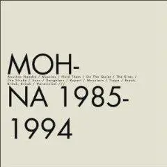 Mohna - 1985 - 1994