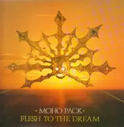 Moho Pack - Flesh to the Dream