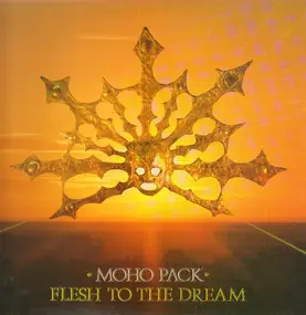 Moho Pack - Flesh to the Dream