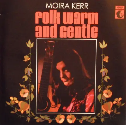 Moira Kerr - Folk Warm And Gentle