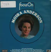 Moira Anderson - Focus On
