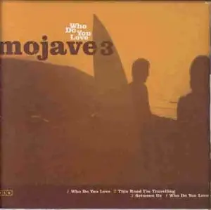 Mojave 3 - Who Do You Love