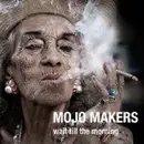 CD - Mojo Makers - Wait Till The Morning