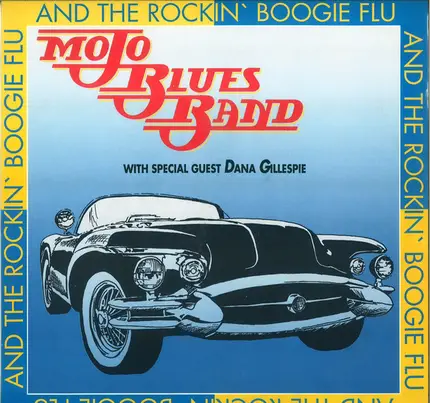 Mojo Blues Band With Special Guest Dana Gillespie - And the Rockin' Boogie Flu