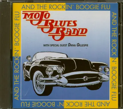 Mojo Blues Band With Special Guest Dana Gillespie - And the Rockin' Boogie Flu