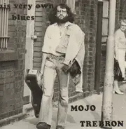 Mojo Trebron - His Very Own Blues