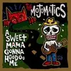 LP - Mojomatics - A Sweet Mama Gonna Hoodoo Me
