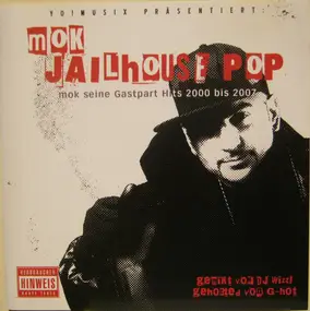 MOK - Jailhouse Pop - MOK Seine Gastpart Hits 2000 Bis 2007