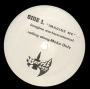12'' - Moka Only - Imagine Me