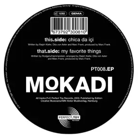 Mokadi - Chica Da Içi / My Favorite Things