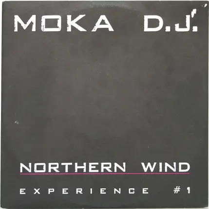 Moka DJ - Northern Wind (Experience #1)