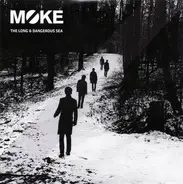 Moke - The Long & Dangerous Sea