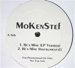 MoKenStef - He's Mine / It Goes On