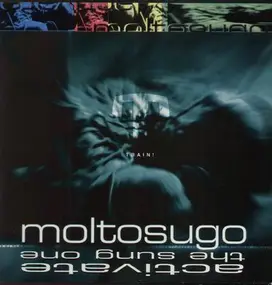 Moltosugo - Activate The Sung One