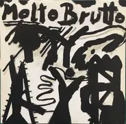 Molto Brutto - Molto Brutto