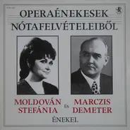 Moldován Stefánia És Marczis Demeter - Operaénekesek Nótafelvételeiből