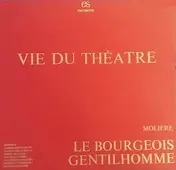 Moliere - Vie Du Théatre - Le Bourgeois Gentilhomme