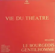 Molière / Arletty , Sophie Desmarets , Françoise Dorléac , Maria Mauban , Jacques Fabbri , Les Frèr - Vie Du Théatre - Le Bourgeois Gentilhomme