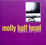 Molly Half Head - Taste Of You