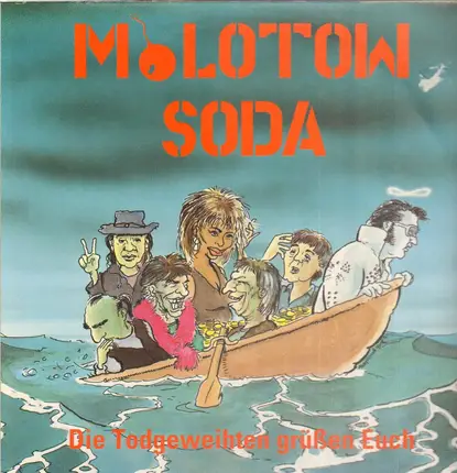 Molotow Soda - Die Todgeweihten Grüßen Euch