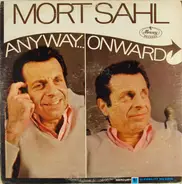 Mort Sahl - Anyway...Onward