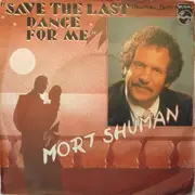 7inch Vinyl Single - Mort Shuman - Save The Last Dance For Me