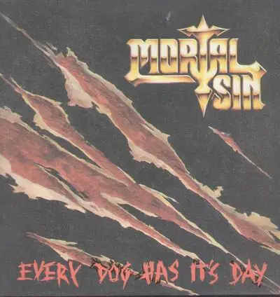 Mortal Sin - Every Dog has It's Day