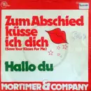 7inch Vinyl Single - Mortimer & Company - Zum Abschied Küsse Ich Dich (Save Your Kisses For Me)