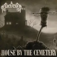 Mortician - House By The Cemetery