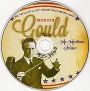 CD - Morton Gould , U.S. Marine Band - An American Salute