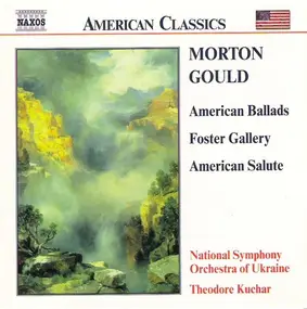 Morton Gould - American Ballads / Foster Gallery / American Salute