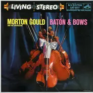 Morton Gould And His Orchestra , Fritz Kreisler , Jerome Kern - Baton & Bows