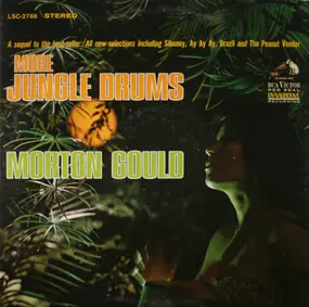 Morton Gould & His Orchestra - More Jungle Drums