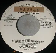 Morton Gould And His Orchestra - People Will Say We're In Love/The Surrey With The Fringe On Top