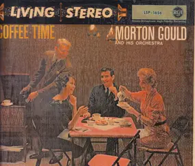 Morton Gould & His Orchestra - Coffee Time