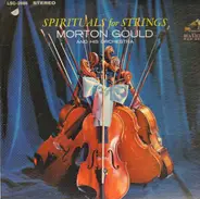 Morton Gould And His Orchestra - Spirituals For Strings