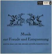 Morton Gould Und Sein Orchester - Musik Zur Freude Und Entspannung